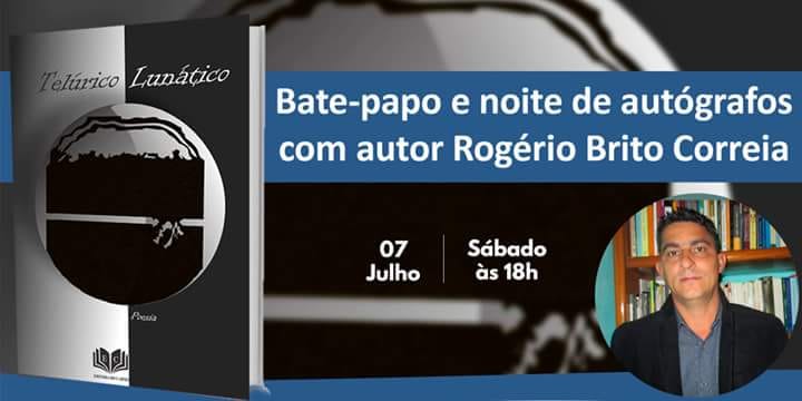 36795494 2008909915810450 8622118817763426304 n - O poeta Rogerio Brito Correia lançará amanhã o seu livro Telúrico lunático