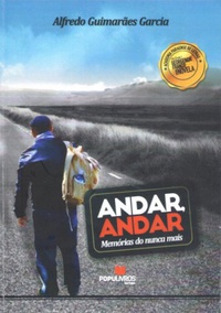 andarandarlivro 1 - Livro ANDAR, ANDAR, Memórias do nunca mais, de Alfredo Guimarães Garcia