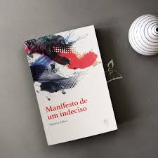 Thamiris - Livro de poemas 'Manifesto de um indeciso' mimetiza no poema certa voz narrativa, criando o poema imagético, no corpo do verso