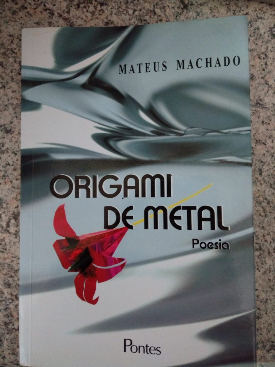 IMG 20180905 054917311 LL e1536145209267 - RESENHA | No livro  de poesia "Origami de metal"  o poeta clareia lugares, por ele, lidos e imaginados - por Jean Narciso Bispo Moura