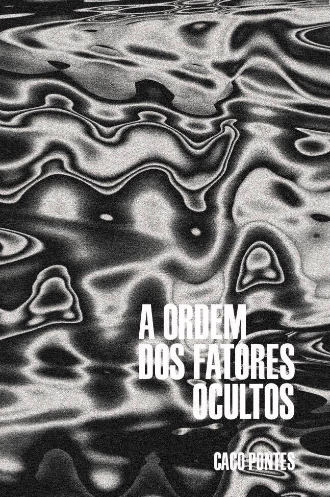 cacoponteslivrodoautor - Livro de poemas "A ordem dos fatores ocultos" mistura a semiologia tanto poética como da arqueologia dos símbolos na arte escrita e iconográfica