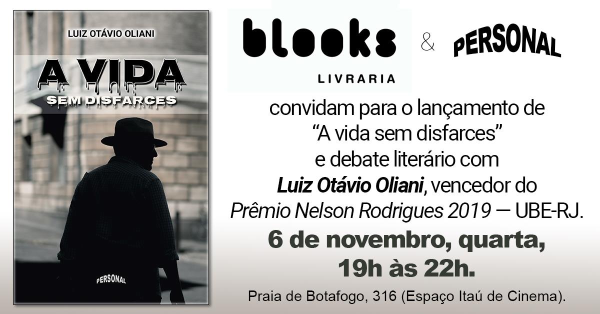 VIDASEMDISFARCES - O escritor  Luiz Otávio Oliani autografará o livro de contos "A vida sem disfarces", Prêmio Nelson Rodrigues UBE/ RJ, na Blooks Livraria